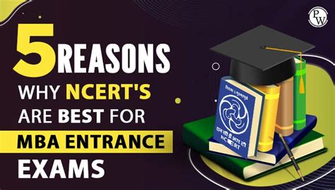 5 Reasons Why Ncerts Are Best For Mba Entrance Exams By Physics