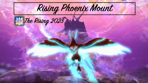 Final Fantasy Xiv Rising Phoenix Mount Youtube