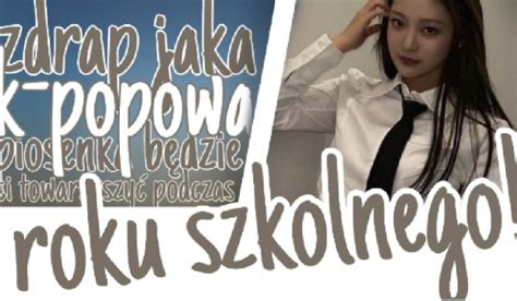 Zdrap I Sprawd Jaka K Popowa Piosenka B Dzie Ci Towarzyszy Przez Ten