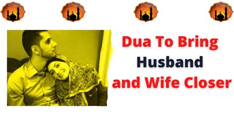 Dua To Bring Husband And Wife Closer Islamic Dua For Love Back And