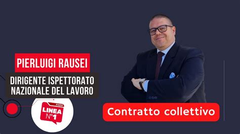 Il Contratto Collettivo Parole Di Lavoro Con Pierluigi Rausei Youtube