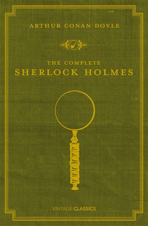 The Complete Sherlock Holmes By Arthur Conan Doyle Penguin Books New