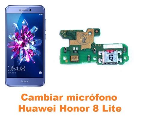 Cambiar Micr Fono Huawei Honor Lite Reparaci N De M Vil