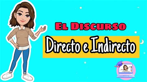 El Discurso Directo E Indirecto Ejemplos Youtube