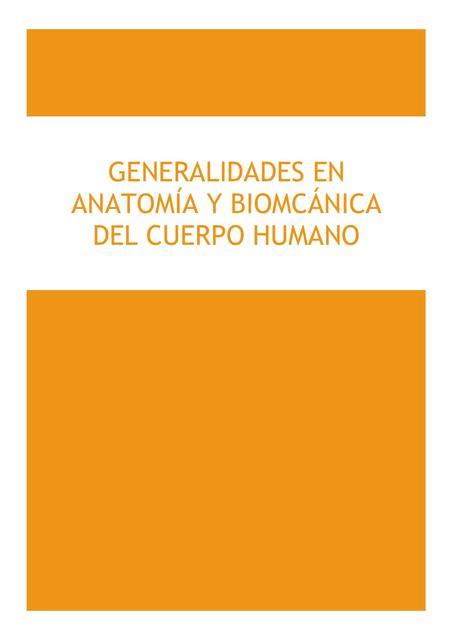 Generalidades En Anatom A Y Biomec Nica Carlos Gongora Udocz