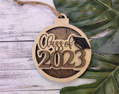 Class Of 2023 Ornament Graduation Ornament Graduation T Senior T Wooden Ornament