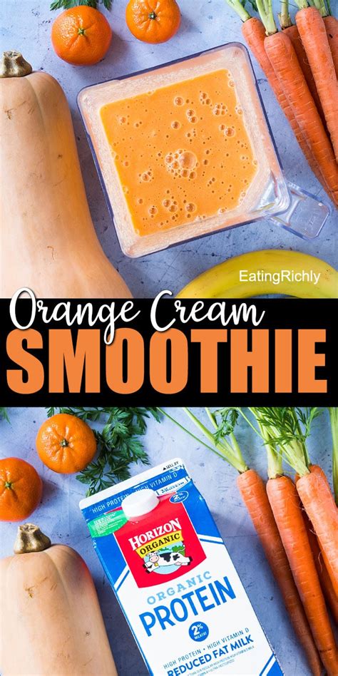 Orange Cream Smoothie - Protein Packed Plus Hidden Veggies - Eating Richly