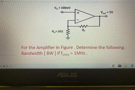 Solved Vin 100mV Vout 5V Rin 1602 RA For The Amplifier Chegg