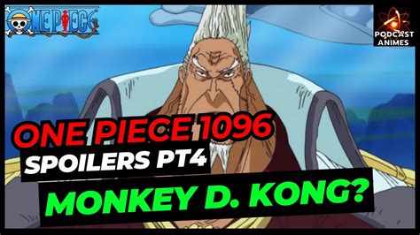 One Piece 1096 Spoilers Pt4 Monkey D Kong O Marinheiro Mais Forte