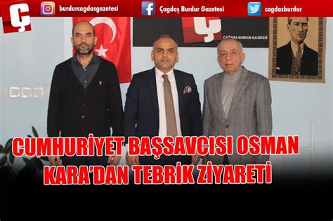 Cumhur Yet Ba Savcisi Osman Karadan Tebr K Z Yaret Burdur Haber