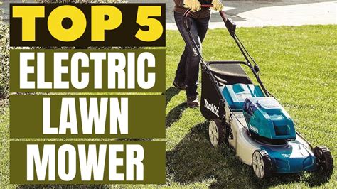 Mow With Power Ranking The Best Electric Lawn Mowers In 2023 Youtube