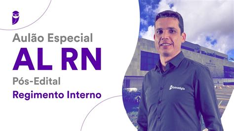 Aulão Especial AL RN Pós Edital Regimento Interno Prof Emerson