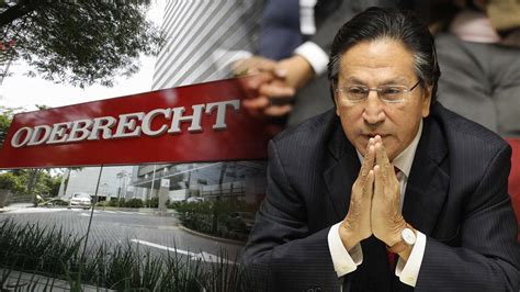 Alejandro Toledo Una De Las Piezas Claves De Odebrecht En El Perú