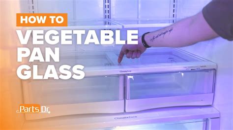 How To Replace Vegetable Pan Glass Part Wr32x10865 On Your Ge Refrigerator Youtube