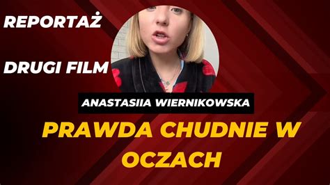 Anastasiia Wiernikowska Prawda Chudnie W Oczach Reporta Youtube