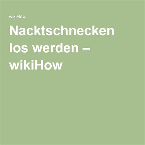 The Words Nackschnecken Los Werdern Wikihow Are In White