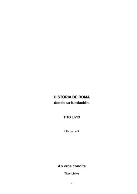 Historia De Roma Desde Su Fundaci N Ab Vrbe Condita