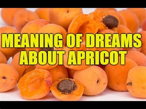 What Does It Mean To Dream About Apricots StuffSure