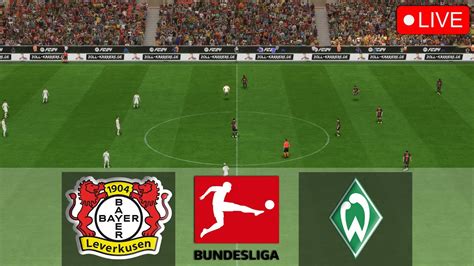 Bayer Leverkusen Vs Werder Bremen 🔴 Live Bundesliga 20232024 Youtube