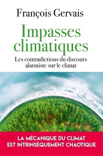 Impasses climatiques Les contradictions du de François Gervais