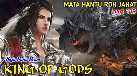 Mata Hantu Roh Jahat Raja Para Dewa King Of Gods Part Youtube