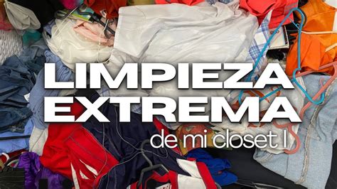 Limpieza EXTREMA De Mi Closet I YouTube