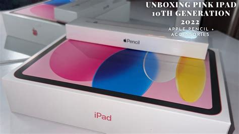 Unboxing Pink Ipad 10th Generation 2022 Apple Pencil Accessories