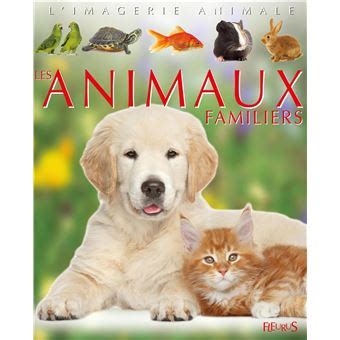 Les animaux familiers cartonné Jacques Beaumont Achat Livre fnac