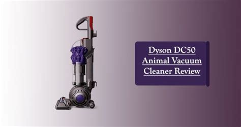 Dyson Dc50 Animal Review Compact Upright Vacuum Cleaner