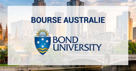 Scholarship Bond University Australia Bourses Etudiants Ma