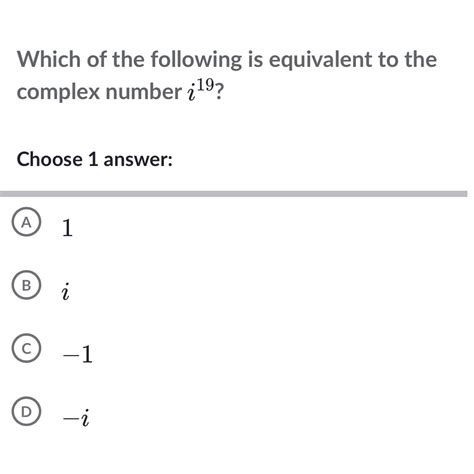 Solved Which Of The Following Is Equivalent To The Complex Chegg