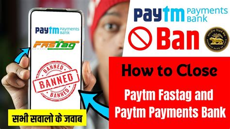 Paytm Banned By Rbi A Step By Step Guide To Close Your Paytm Fastag