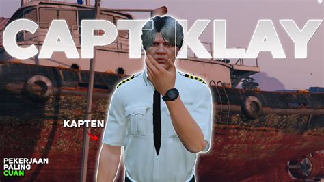 Aku Menjadi Seorang Kapten Kapal Di Indopride Gta V Roleplay Youtube