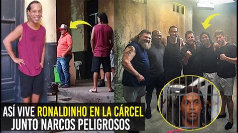 AsÍ Vive Ronaldinho En La CÁrcel De Paraguay Con Narc0s Y En Estas