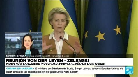 Informe Desde Bruselas Ursula Von Der Leyen En Ucrania Para Enviar Una