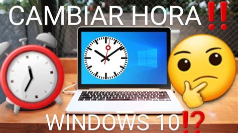 Como CAMBIAR La HORA Y FECHA En WINDOWS 10 Como CAMBIA La HORA En