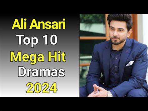 Ali Ansari Top 10 Mega Hit Dramas 2024 Ali Ansari Ali Ansari Drama