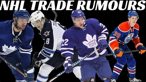 Nhl Trade Rumours Leafs Canucks Oilers Jets The Hockey Buzz