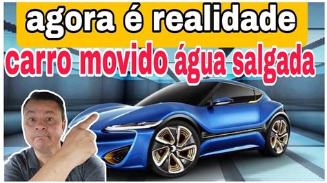 Carro Movido Agua Salgada Vai Acabar As Petroleiras YouTube