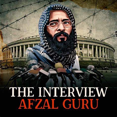 The Interview: Afzal Guru