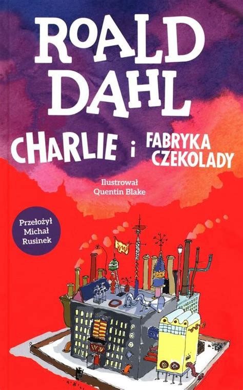 Charlie i fabryka czekolady Roald Dahl 15672255484 Książka Allegro