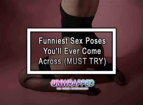 Funniest Sex Poses Youll Ever Come Across Must Try