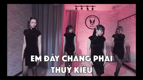 Em đây Chẳng Phải Thúy Kiều Hoàng Thùy Linh Dance Cover By Thủy Bùi