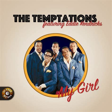 The Temptations My Girl Lyrics And Songs Deezer