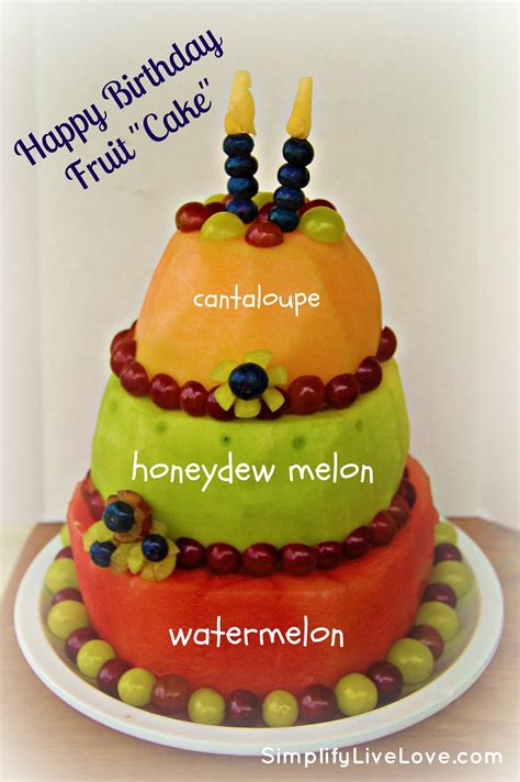 Happy Birthday Fruit Cake A Tutorial Simplify Live Love