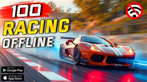 Top 100 Best Offline Racing Games For Android Ios 2024 Youtube