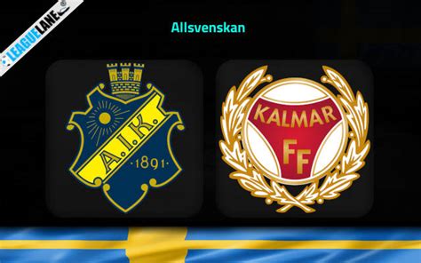 Aik Vs Kalmar Predictions Betting Tips Match Preview