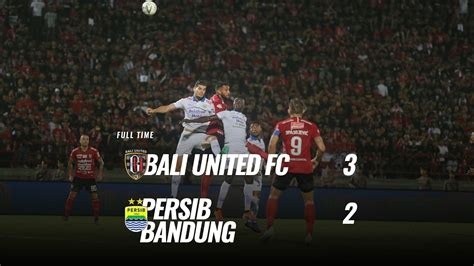 Pekan Cuplikan Pertandingan Bali United Fc Vs Persib Bandung