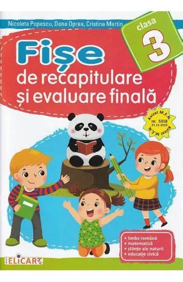 Fise De Recapitulare Si Evaluare Finala Clasa A III A Limba Romana