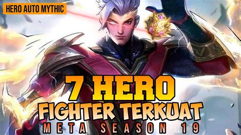 7 Hero Fighter Terkuat Meta Season 19 Hero Auto Mythic Solo Ranked